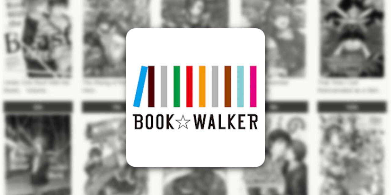 BookWalker Global Service Launches New Global English Platform With LCP DRM System Following Delay